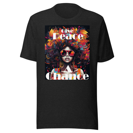 Give Peace a Chance - Unisex t-shirt